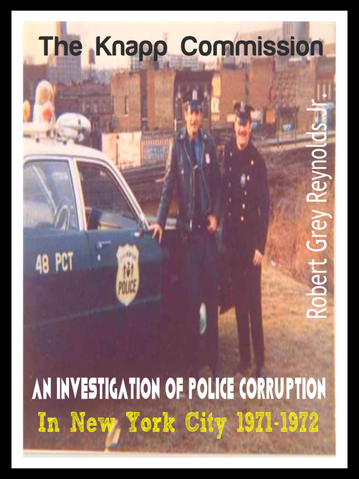 Cover image for The Knapp Commission an Investigation of Police Corruption in New York City 1971-1972